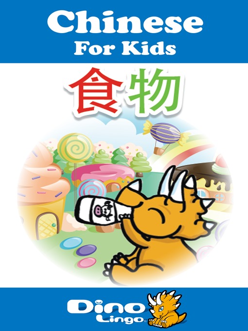 Title details for Chinese for kids - Food storybook by Dino Lingo - Available